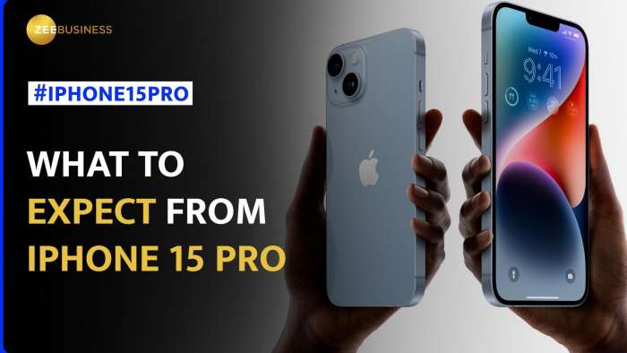 iPhone 15 Pro: From big upgrades to new design; EVERYTHING you need to know about the upcoming iPhone