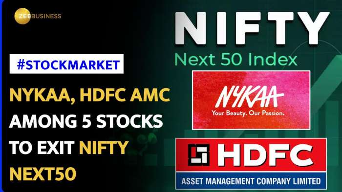 NSE Indices Revision: Nykaa, HDFC AMC removed from Nifty Next50