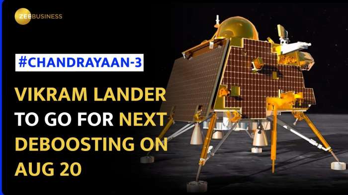 Chandrayaan-3 Update: Vikram Lander second deboosting scheduled on Aug 20 | ISRO