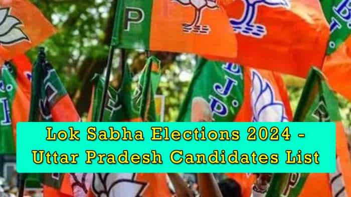  BJP Candidate Complete List 2024 For Uttar Pradesh Lok Sabha Elections: 51 candidates in first list - Check constituency-wise list 