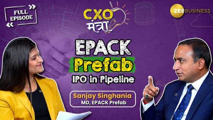  EPACK Prefab IPO in pipeline, says Sanjay Singhania on CXO Mantra | Zee Business 