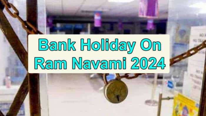 Bank Holiday On Ram Navami 2024: Check city-wise full list of banks closed on April 17