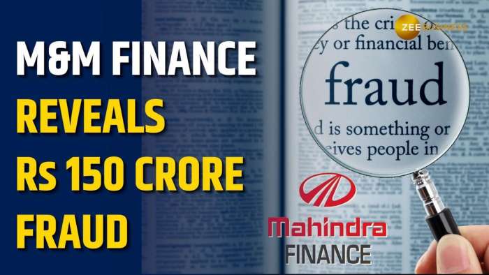 M&amp;M Finance Uncovers Rs 150 Crore Fraud, Delays Q4 Results