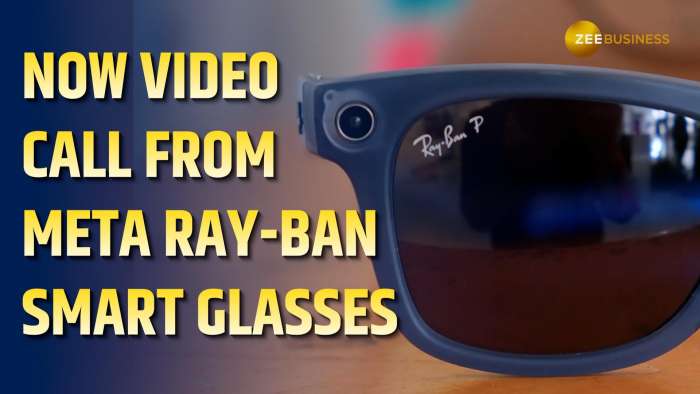 Meta Ray-Ban Smart Glasses: From AI Assistance To Video Calls on WhatsApp &amp; Messenger