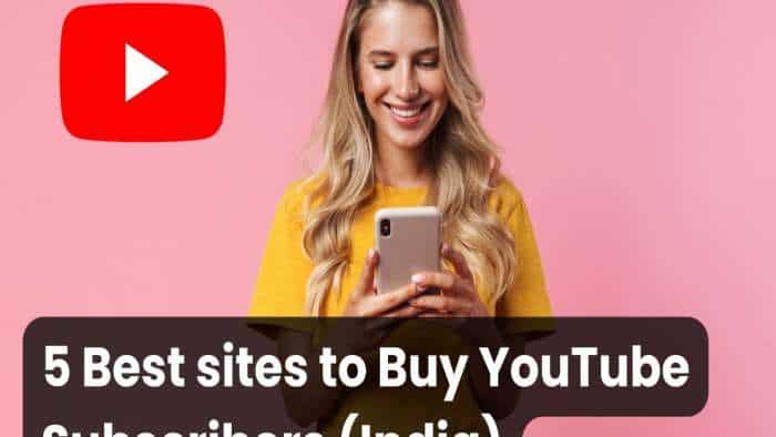 5 Best sites to Buy YouTube Subscribers in India (Real &amp; Cheap)