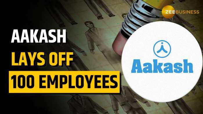  Aakash Layoffs: Edtech Firm Fires About 100 Employees, says introducing new business models 