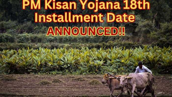 PM Kisan Yojana 18th Installment Date Confirmed! As PM Modi is set to transfer amount, here&#039;s why your name can be cut from the list 