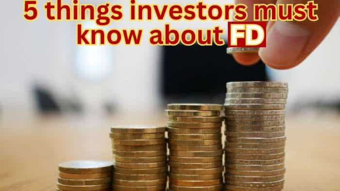 5 things investors must know about fixed deposits before investing