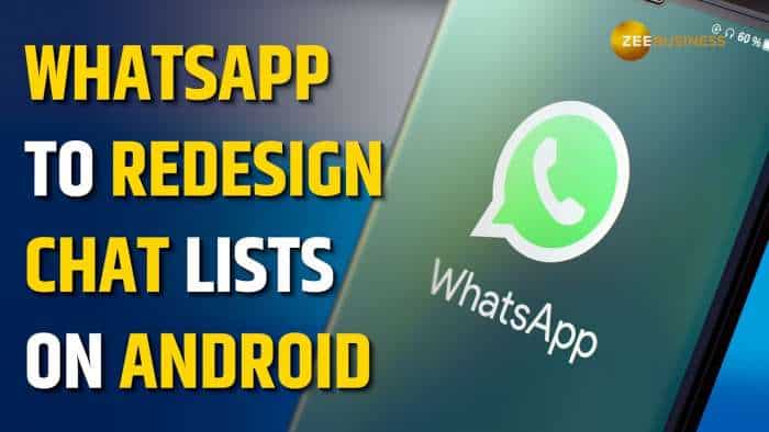  WhatsApp chat lists interface redesigned for Android 