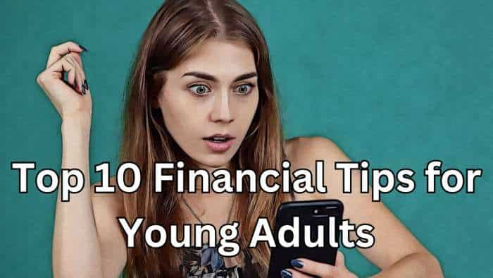 Top 10 financial tips for young adults in 2025 money management smart investments