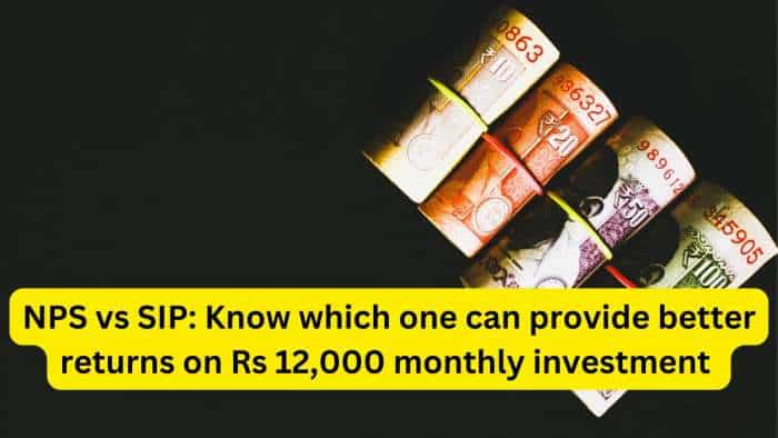 NPS vs SIP: Know which one can create higher corpus on Rs 12,000 monthly investment for 20 years; calculations inside 