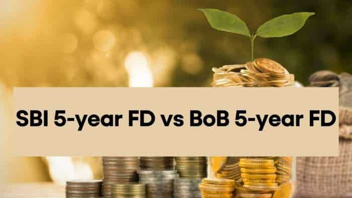 SBI 5-year FD vs BoB 5-year FD: Which can give higher maturity on Rs 4.85 lakh, Rs 5.70 lakh, Rs 6.95 lakh investments?