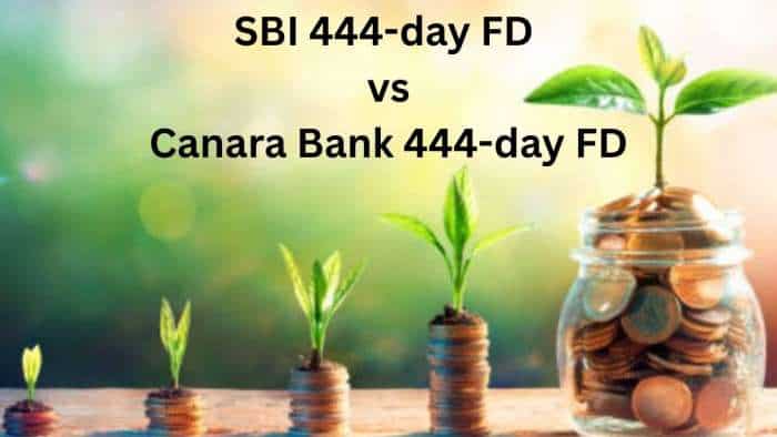 SBI 444-day FD vs Canara Bank 444-day FD: Compare maturity amounts for Rs 4 lakh and Rs 8 lakh investments for general and senior citizens 