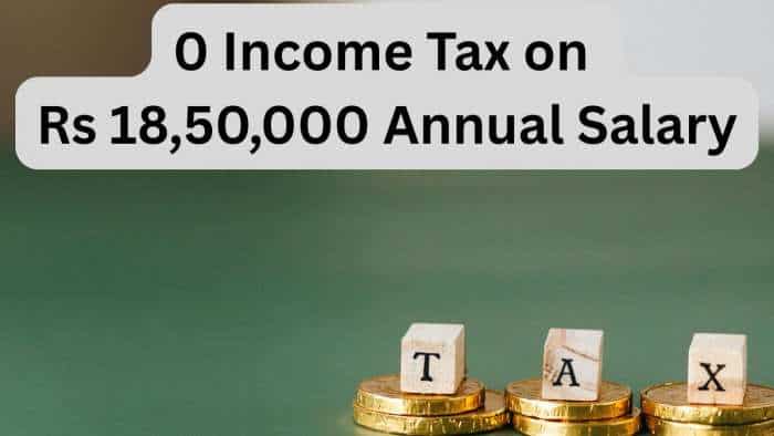  How to pay 0 tax on Rs 18,50,000 annual salary? Check expert calculations inside 