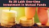 https://www.zeebiz.com/personal-finance/mutual-fund/photo-gallery-mutual-fund-lump-sum-investment-25-lakh-to-9-crore-calculation-361158