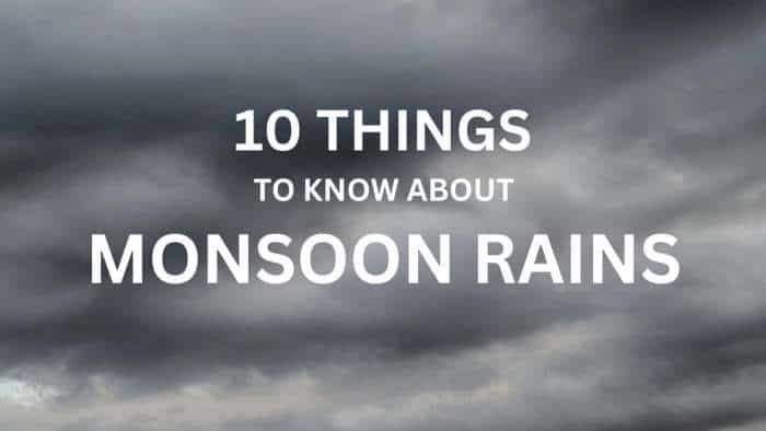 Monsoon Rains: 10 things you probably didn&#039;t know about crucial season, rainfall, climate change &amp; related technicalities