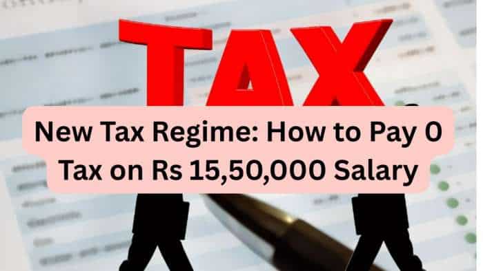  How to pay 0 tax on Rs 15,50,000 annual income under new tax regime? Check calculations 