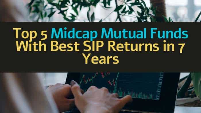  Top 5 Midcap Mutual Funds With Best SIP Returns in 7 Years: Rs 13,000 monthly SIP in No. 1 fund has led into Rs 31.02 lakh wealth 