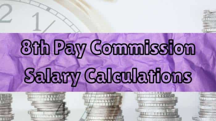  8th CPC Pay Estimates for Level 7 Employees: Is your basic salary Rs 44,900, Rs 70,000 or Rs 99,800? How it may be revised at 1.92, 2.57 and 2.86 fitment factors 