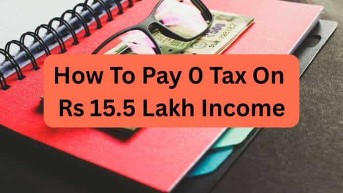 Is it possible to pay 0 tax on Rs 15,50,000 income? See calculations to know