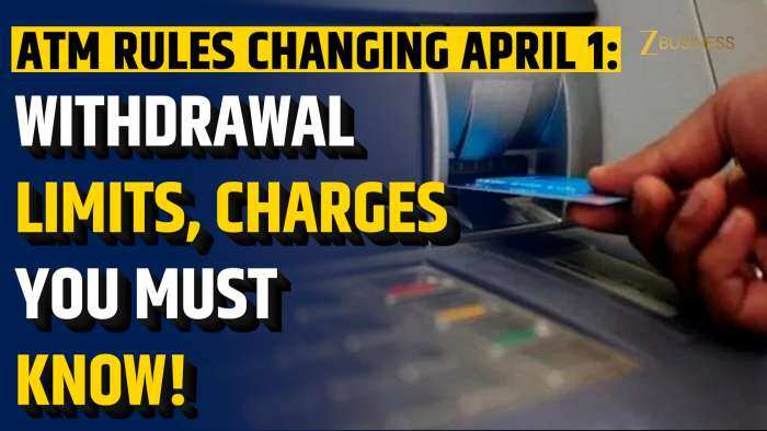ATM Rules from April 1: HDFC Bank, PNB, Bandhan Bank Revise Limits and Charges
