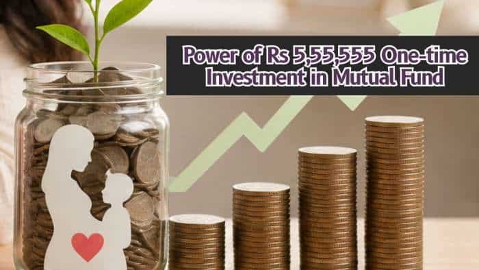 Power of Rs 5,55,555 One-time Investment in Mutual Fund: In how much time can your lump sum investment generate over Rs 5,00,00,000 corpus?