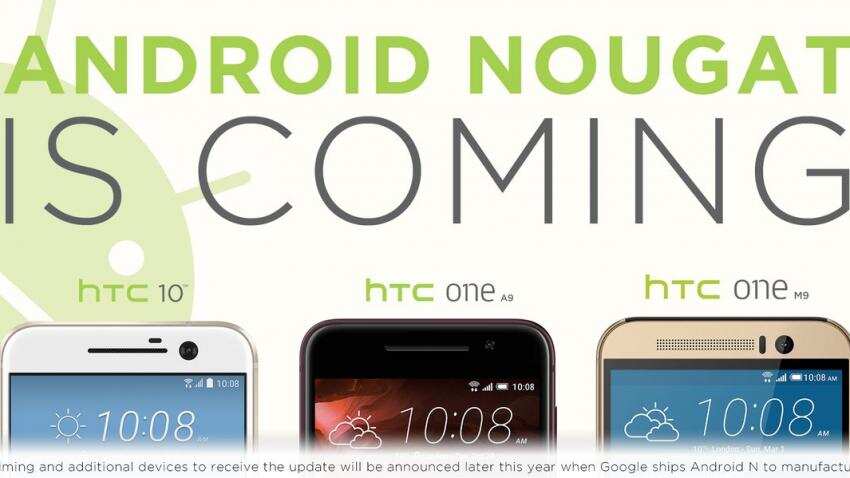 HTC becomes first company to upgrade its 3 models with Android Nougat