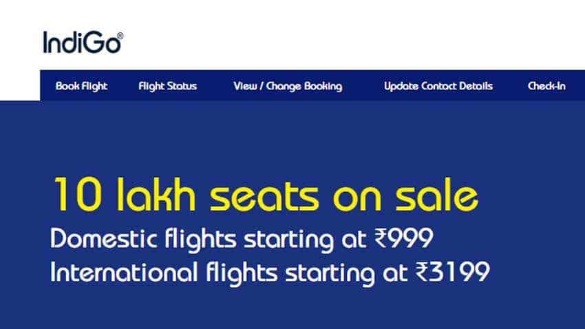 IndiGo offers 10 lakh seats at discounted rates; domestic fares start at Rs 999 IndiGo offers 10 lakh seats at discounted rates; domestic fares start at Rs 999