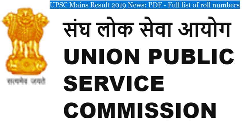 UPSC Mains Result 2019 News: Here is full list PDF with names and roll numbers