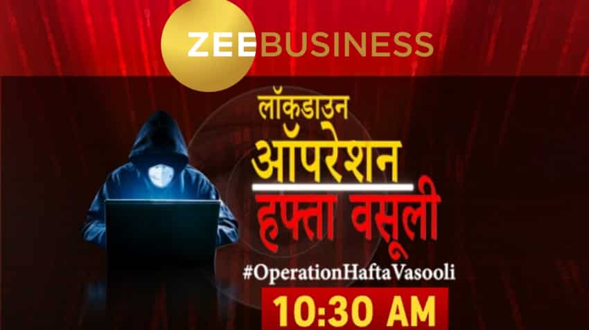 Zee Business #OperationHaftaVasooli: Tune in at 10:30 am to watch the truth of lending companies