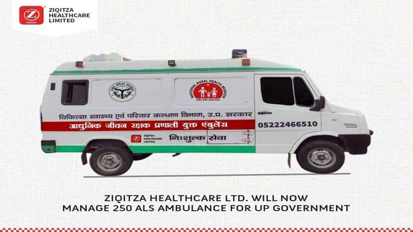 Ziqitza Healthcare Limited will now manage 250 ALS ambulances for U.P government Ziqitza Healthcare Limited will now manage 250 ALS ambulances for U.P government