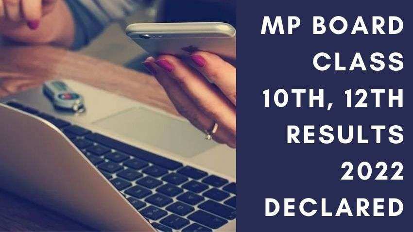 MP Board class 10th, 12th Results 2022: MPBSE declares class 10th, 12th results; Check direct link here https://mpresults.nic.in/