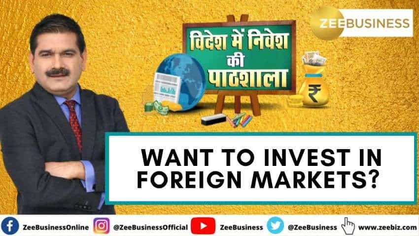Videsh Mey Nivesh Ke Pathshala: Want to invest in foreign markets? Anil Singhvi explains how to do it 