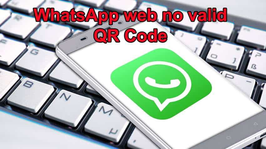 WhatsApp web no valid QR Code detected? Here&#039;s what it means and how to fix the issue - Details 