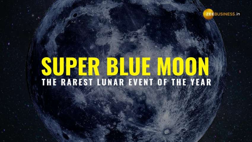 Super Blue Moon 2023: The Biggest and Brightest Moon of the Year; Where and How To Watch | Zee Business